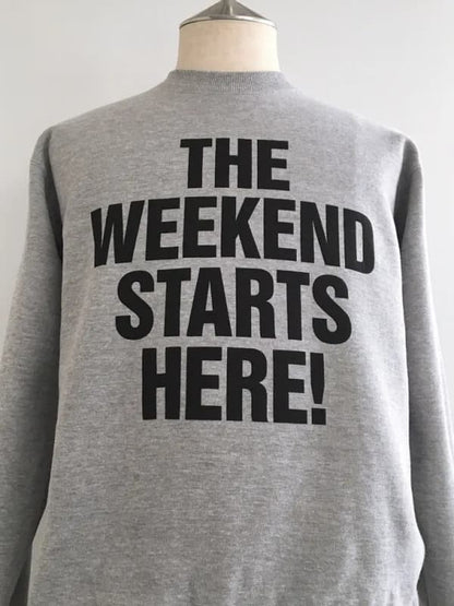 "THE WEEKEND STARTS HERE" Crew Sweat〈Heather Grey〉