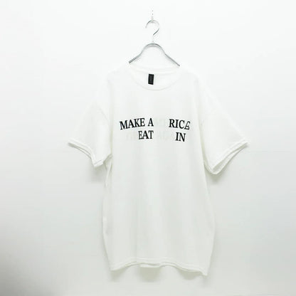 「MAKE A RICE EAT IN」T-shirt 【TAGDOESNOTMAKEYOU.】